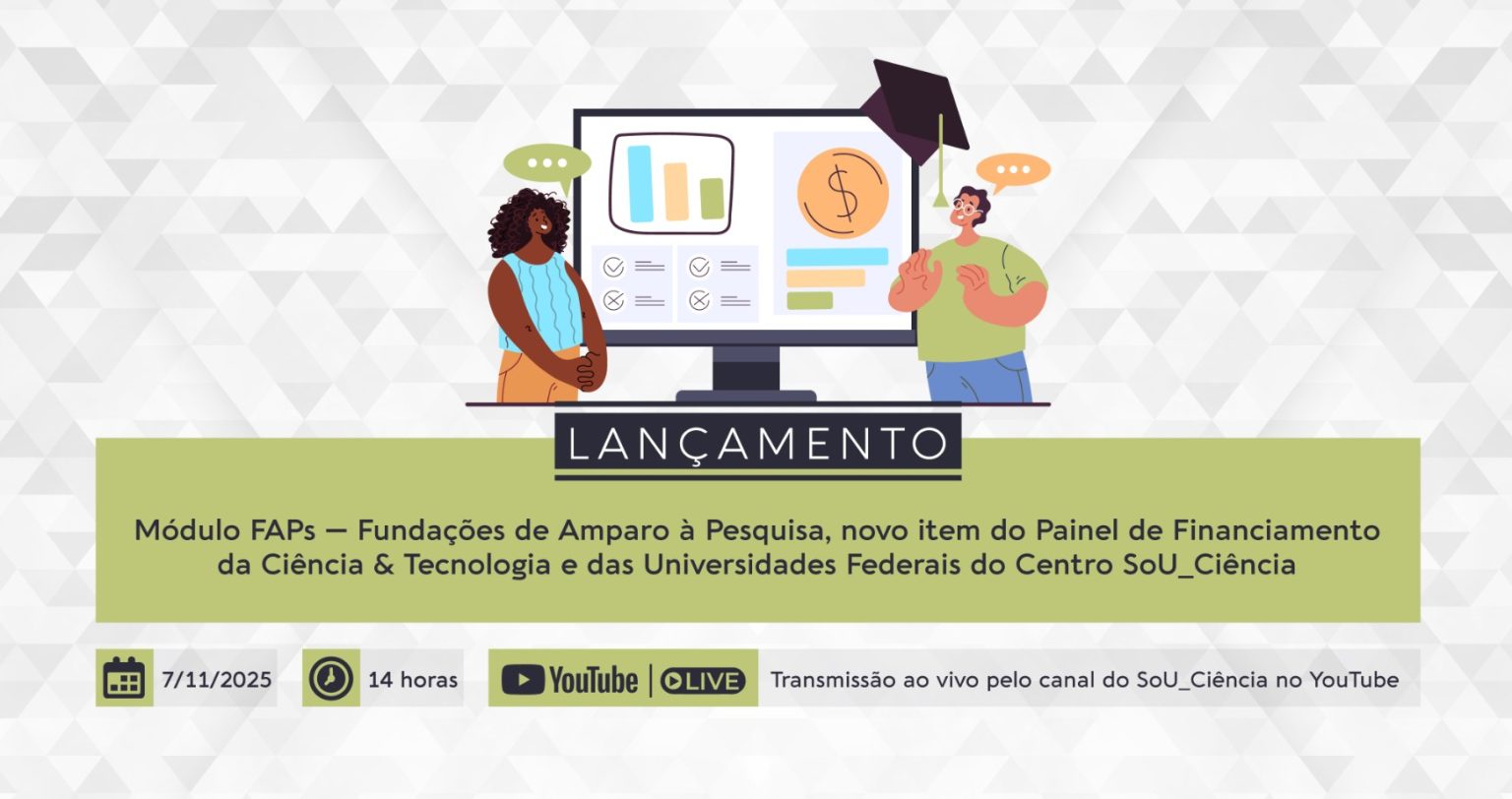 SoU_Ciência lançará módulo inédito sobre o financiamento estadual da ...