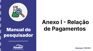 Guias e Manuais Anexo I – Relação de Pagamentos.