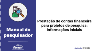 Guias e Manuais Prestação de contas financeiras para projetos de pesquisa_ O que é_ Quais passos_.