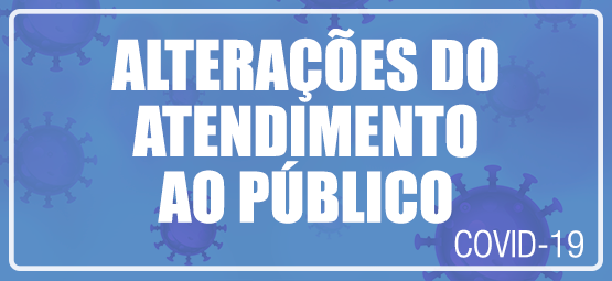 Alterações do Atendimento ao Público.